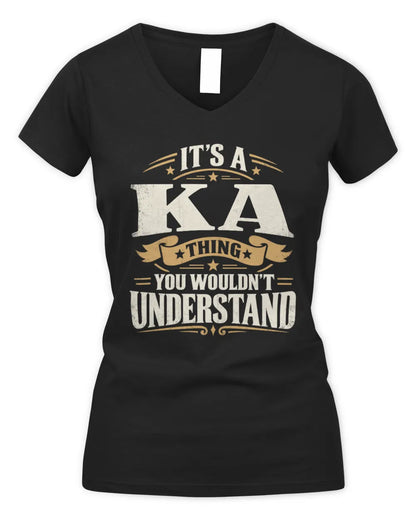 KA P08 TH51 - Personalized “It’s a/an [NAME] Thing – You Wouldn’t Understand” Shirt - Women's V-Neck T-Shirt - Black