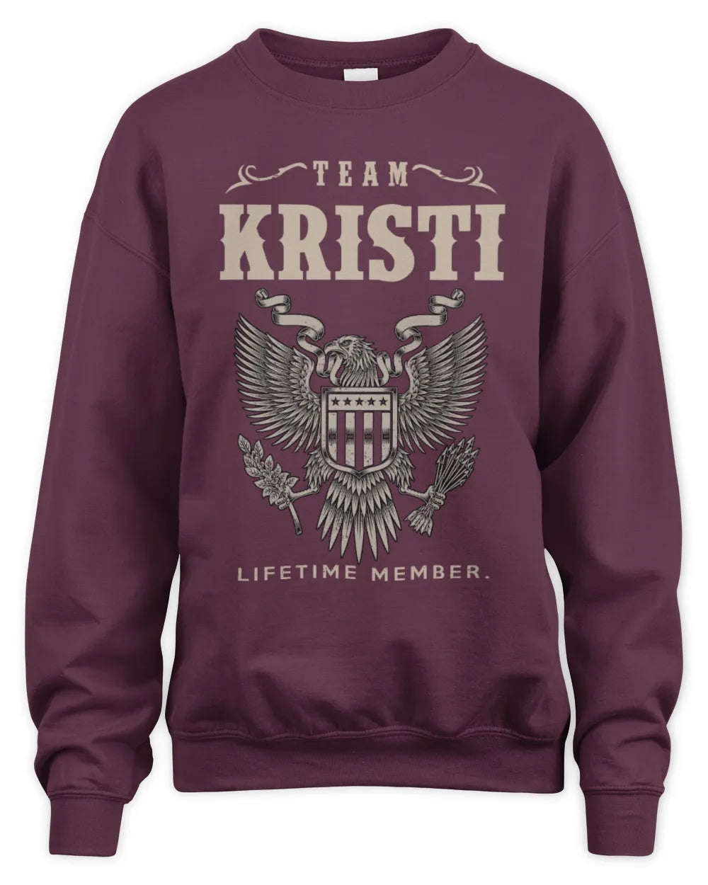 KRISTI TP06-K82 – Personalized Classic Style Apparel “Team NAME Lifetime Member” - Unisex Sweatshirt - Maroon