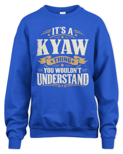 KYAW P08 TH51 - Personalized “It’s a/an [NAME] Thing – You Wouldn’t Understand” Shirt - Unisex Sweatshirt - Royal
