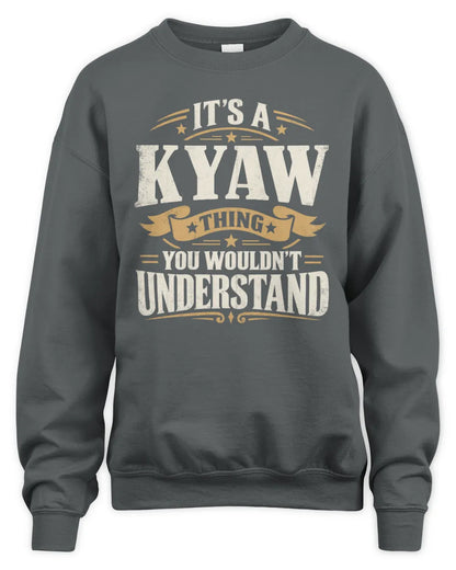 KYAW P08 TH51 - Personalized “It’s a/an [NAME] Thing – You Wouldn’t Understand” Shirt - Unisex Sweatshirt - Charcoal