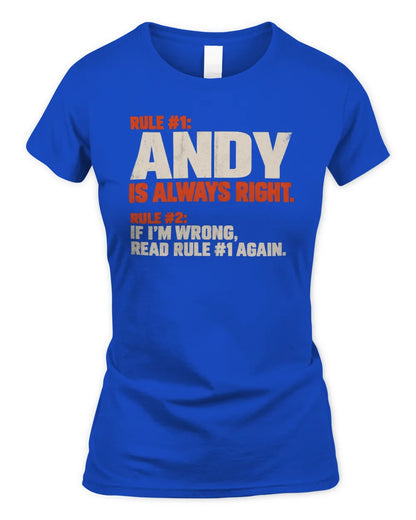 ANDY NP1-H006 - Always Right Personalized Name T-Shirt – Funny Custom Name Shirt - Women's Standard T-Shirt - Royal