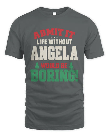 ANGELA P5 TH08 Christmas T-Shirt – “Life Without NAME Would Be Boring” - Unisex Standard T-Shirt - Charcoal