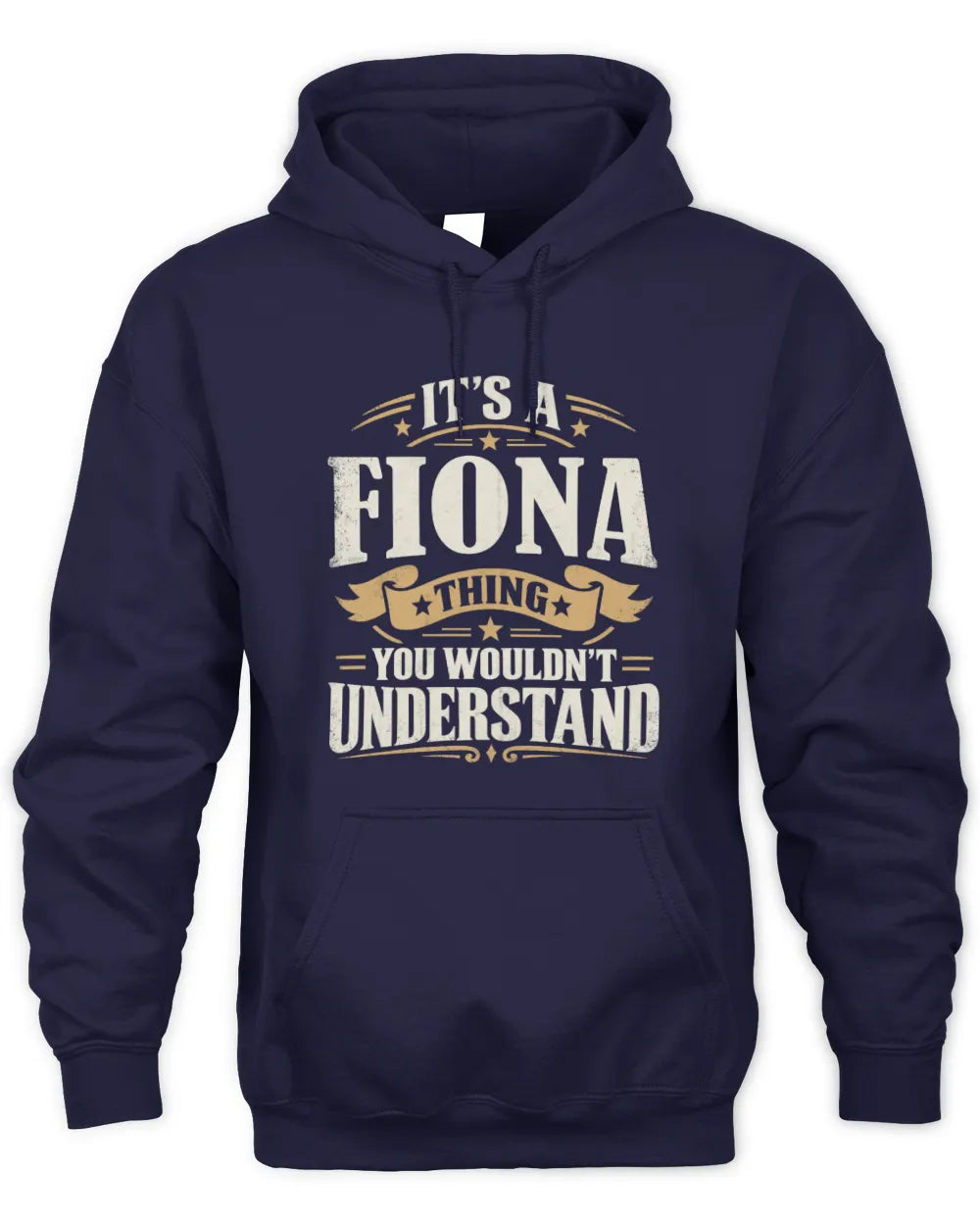 FIONA P08 TH51 - Personalized “It’s a/an [NAME] Thing – You Wouldn’t Understand” Shirt - Unisex Hoodie - Navy