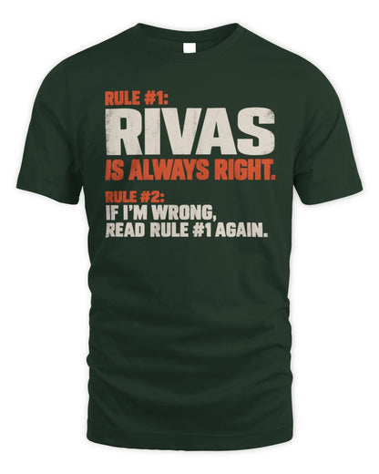 RIVAS NP1-H006 
Always Right Personalized Name T-Shirt – Funny Custom Name Shirt - Unisex Standard T-Shirt - Forest Green