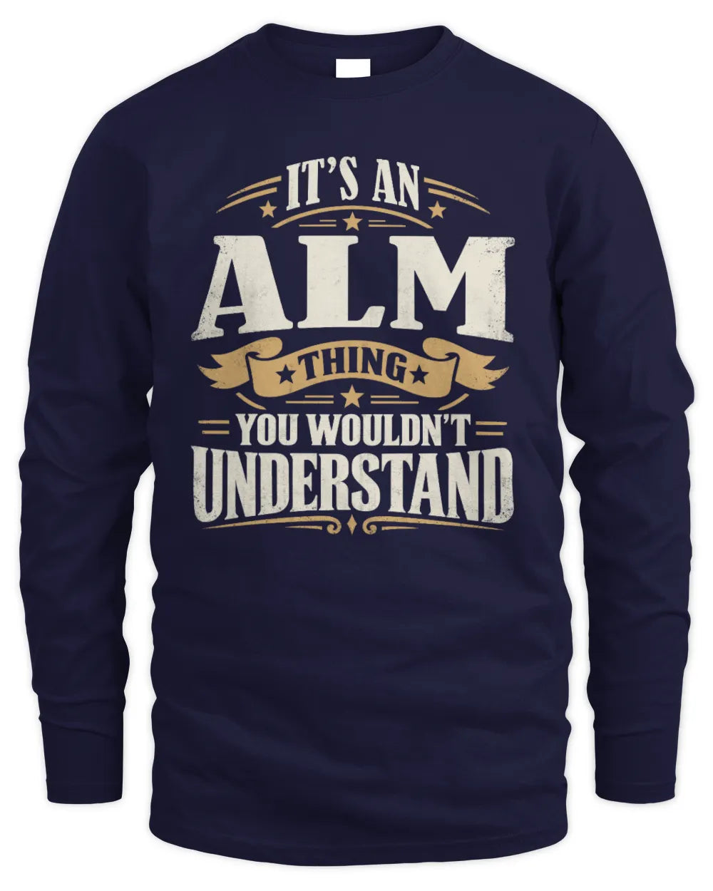 ALM P08 TH51 - Personalized “It’s a/an [NAME] Thing – You Wouldn’t Understand” Shirt - Men's Long Sleeved T-Shirt - Navy