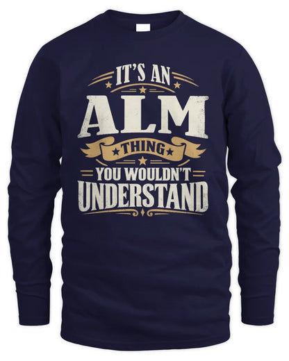 ALM P08 TH51 - Personalized “It’s a/an [NAME] Thing – You Wouldn’t Understand” Shirt - Men's Long Sleeved T-Shirt - Navy