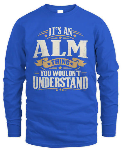ALM P08 TH51 - Personalized “It’s a/an [NAME] Thing – You Wouldn’t Understand” Shirt - Men's Long Sleeved T-Shirt - Royal