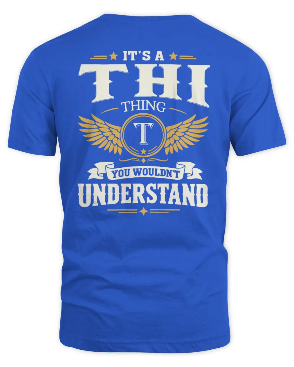 THI KT06-M008 It’s a [NAME] Thing – You Wouldn’t Understand | Personalized Vintage T-Shirt - Unisex Standard T-Shirt - Royal