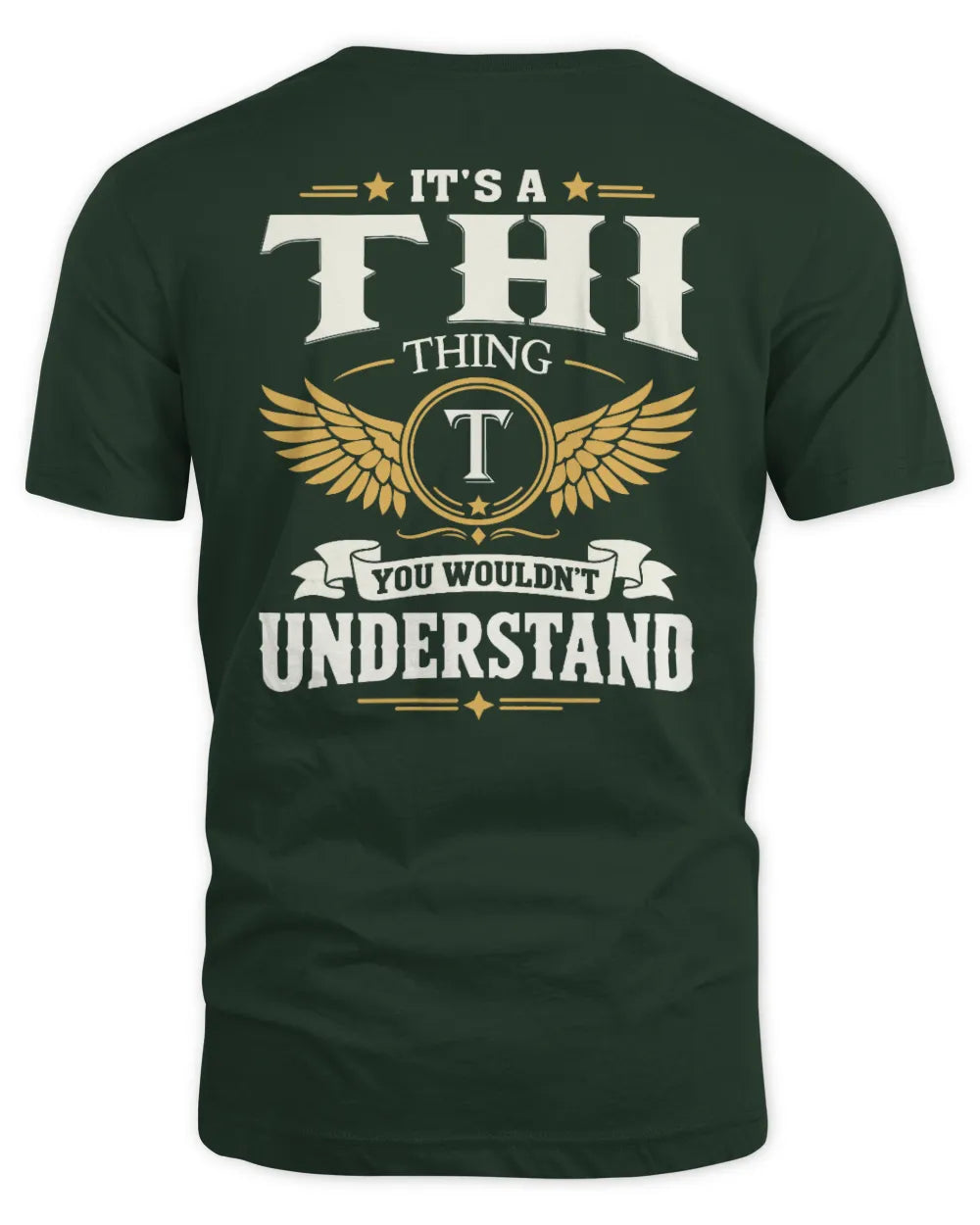 THI KT06-M008 It’s a [NAME] Thing – You Wouldn’t Understand | Personalized Vintage T-Shirt - Unisex Standard T-Shirt - Forest Green