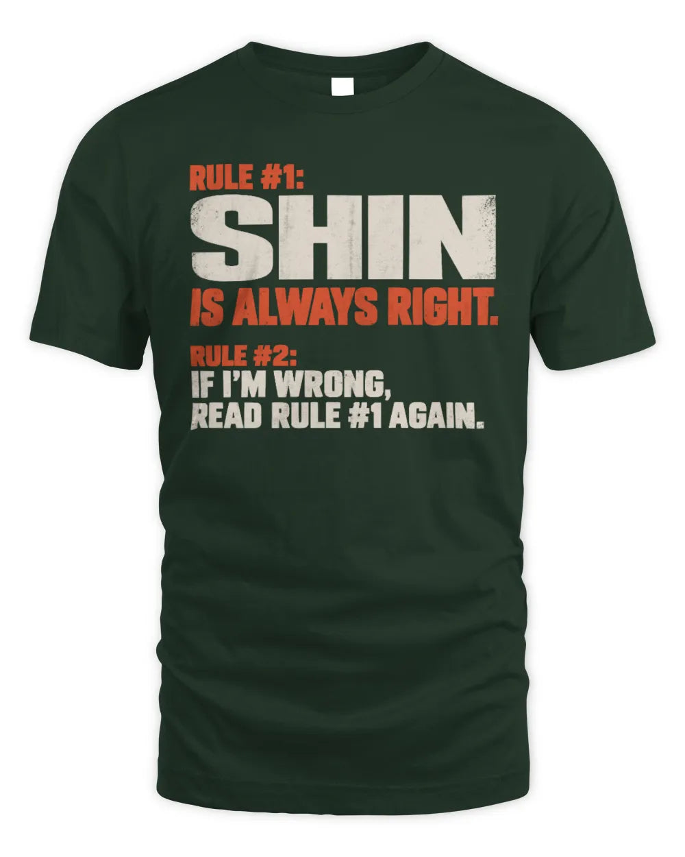 SHIN NP1-H006 
Always Right Personalized Name T-Shirt – Funny Custom Name Shirt - Unisex Standard T-Shirt - Forest Green
