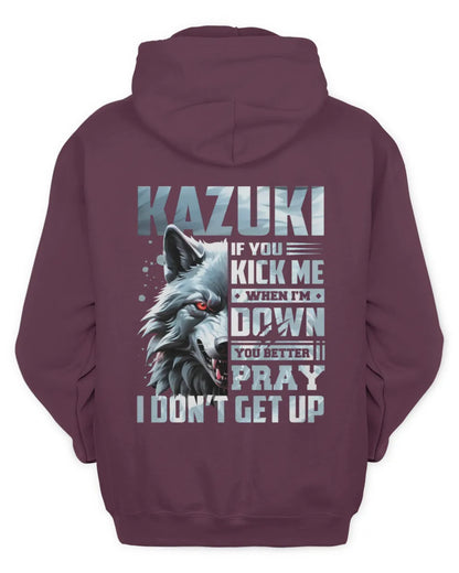 KAZUKI AP62-K4-666 - Personalized Fierce Wolf Quote Apparel “If You Kick Me When I’m Down, You Better Pray I Don’t Get Up” - Unisex Hoodie - Maroon