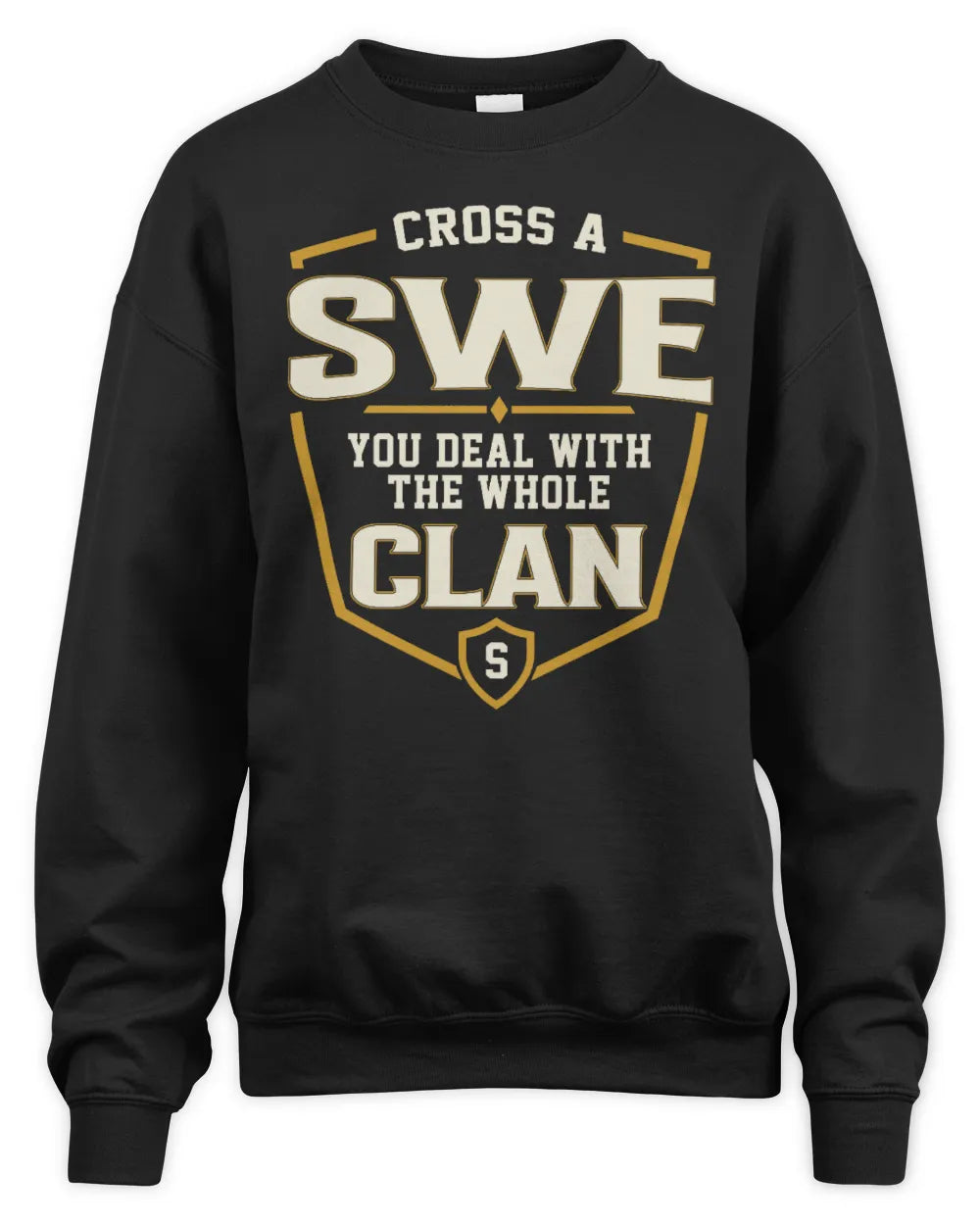 SWE NT1-K008 Cross A/An NAME, You Deal With the Whole Clan | Personalized Vintage T-Shirt - Unisex Sweatshirt - Black