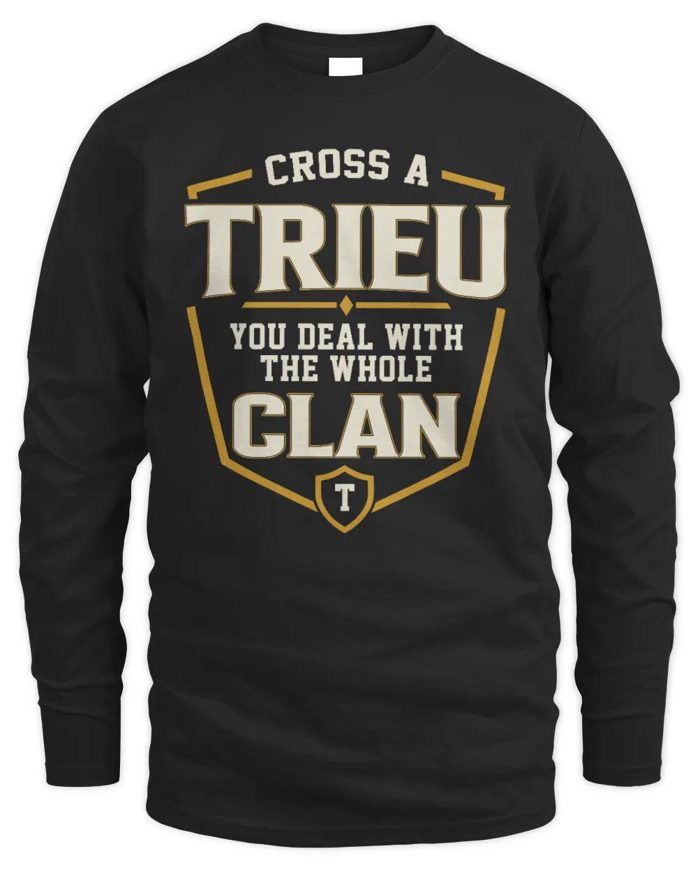TRIEU NT1-K008 Cross A/An NAME, You Deal With the Whole Clan | Personalized Vintage T-Shirt - Men's Long Sleeved T-Shirt - Black