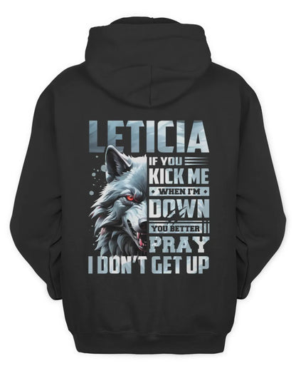 LETICIA AP62-K4-666 - Personalized Fierce Wolf Quote Apparel “If You Kick Me When I’m Down, You Better Pray I Don’t Get Up” - Unisex Hoodie - Black