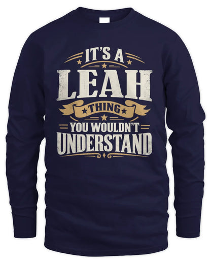 LEAH P08 TH51 - Personalized “It’s a/an [NAME] Thing – You Wouldn’t Understand” Shirt - Men's Long Sleeved T-Shirt - Navy