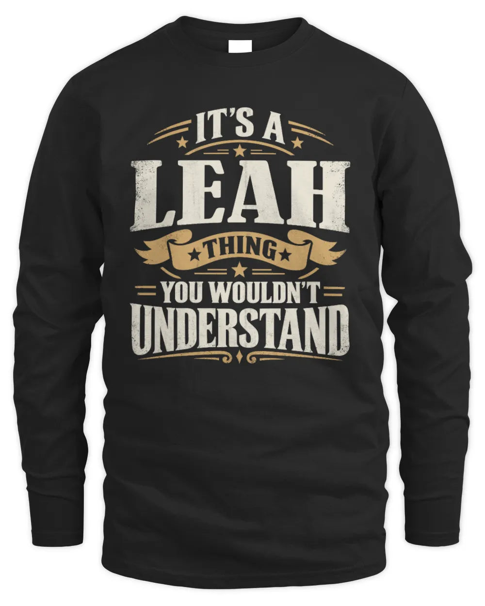 LEAH P08 TH51 - Personalized “It’s a/an [NAME] Thing – You Wouldn’t Understand” Shirt - Men's Long Sleeved T-Shirt - Black
