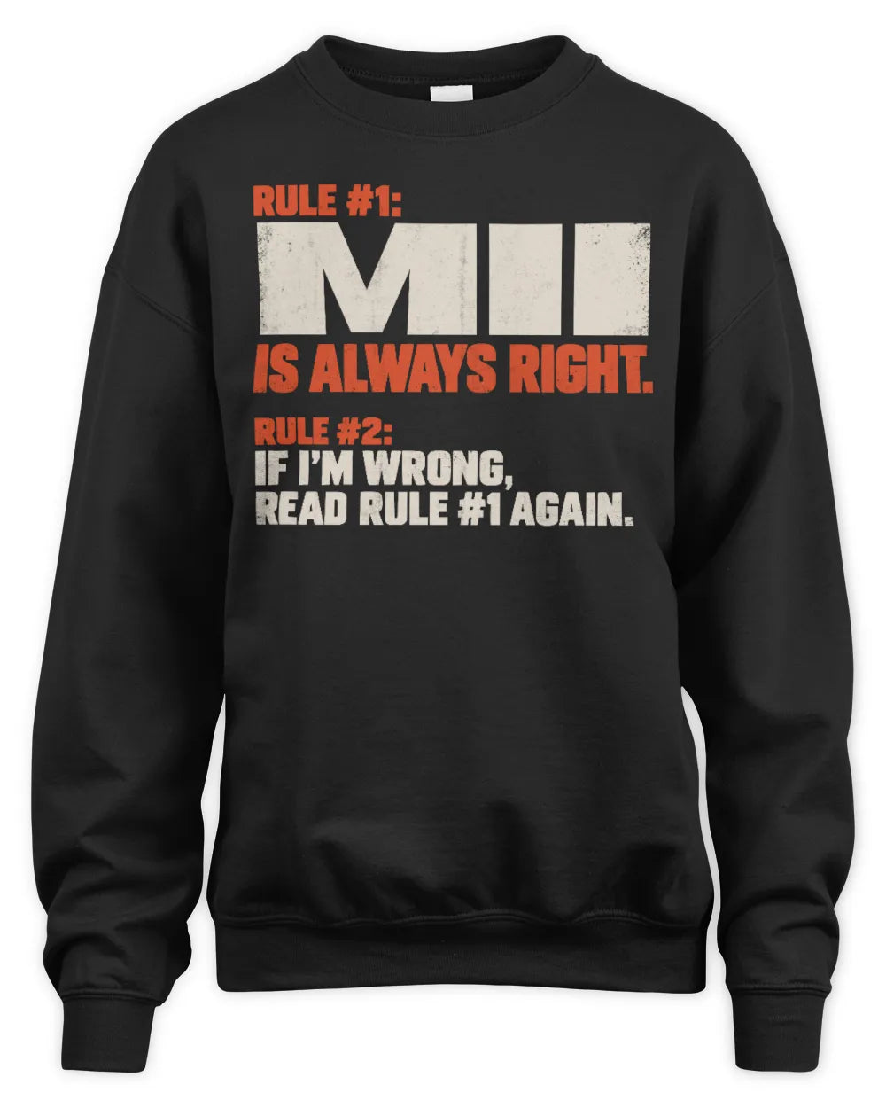 MII NP1-H006 
Always Right Personalized Name T-Shirt – Funny Custom Name Shirt - Unisex Sweatshirt - Black
