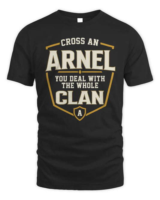 ARNEL NT1-K008 Cross A/An NAME, You Deal With the Whole Clan | Personalized Vintage T-Shirt - Unisex Standard T-Shirt - Black