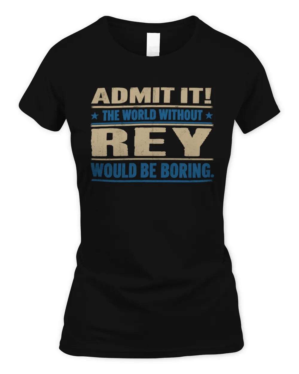 REY TP68-K2-968 – Personalized Funny Quote Apparel “The World Without NAME Would Be Boring” - Women's Standard T-Shirt - Black