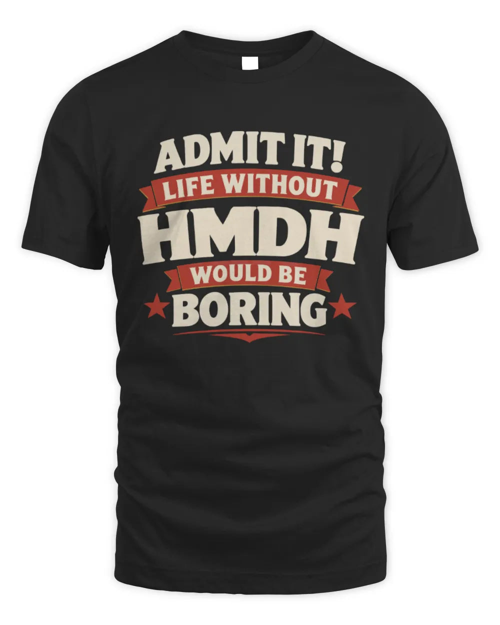 HMDH P4 KT003 Personalized Funny Quote Apparel “Life Without NAME Would Be Boring” - Unisex Standard T-Shirt - Black