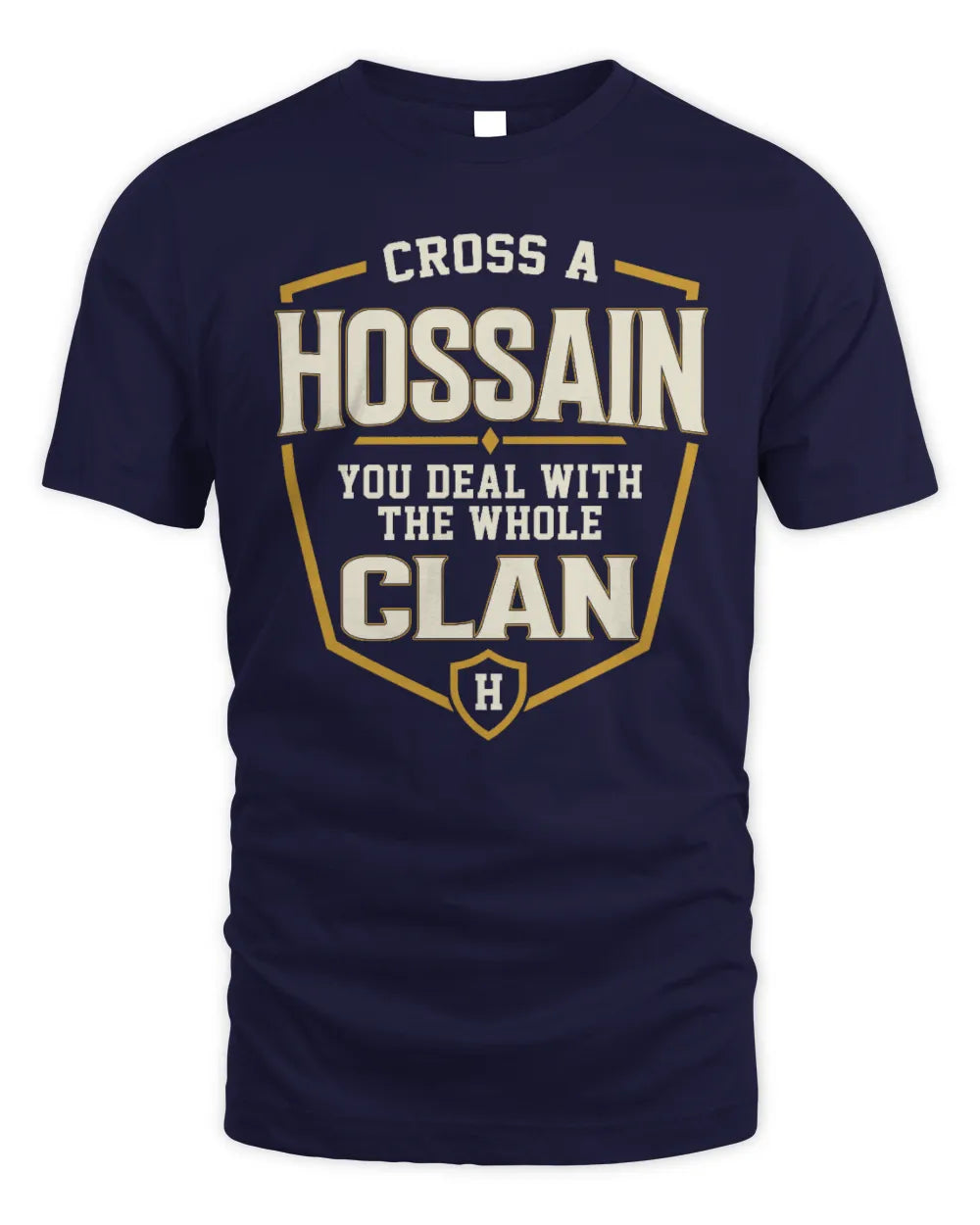 HOSSAIN NT1-K008 Cross A/An NAME, You Deal With the Whole Clan | Personalized Vintage T-Shirt - Unisex Standard T-Shirt - Navy