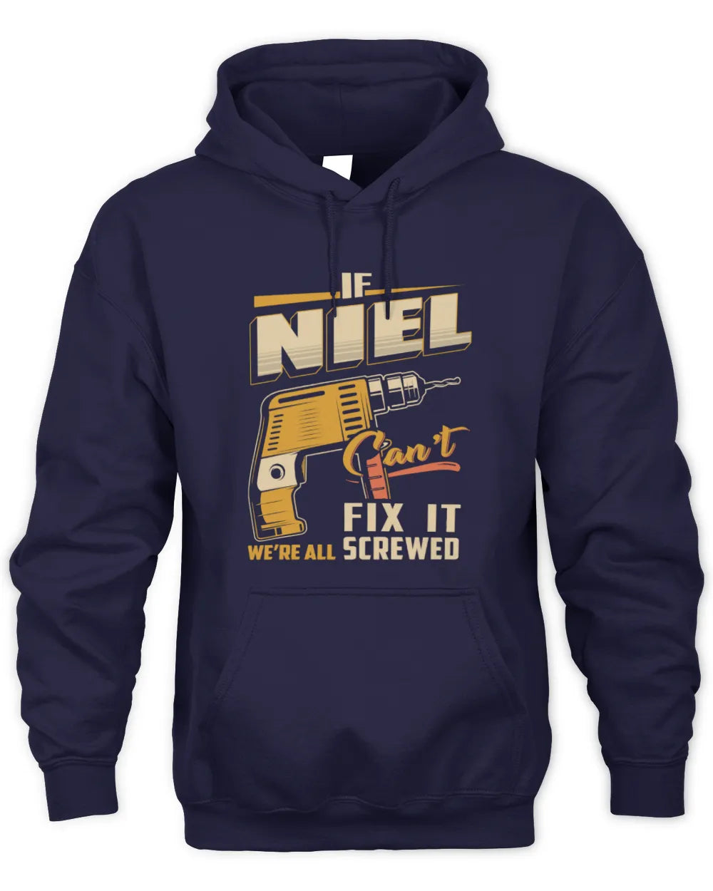 NIEL TP22-K4-228 - Personalized Handyman T-Shirt “If AARON Can’t Fix It, We’re All Screwed” - Unisex Hoodie - Navy