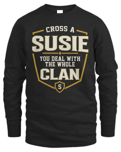 SUSIE NT1-K008 Cross A/An NAME, You Deal With the Whole Clan | Personalized Vintage T-Shirt - Men's Long Sleeved T-Shirt - Black