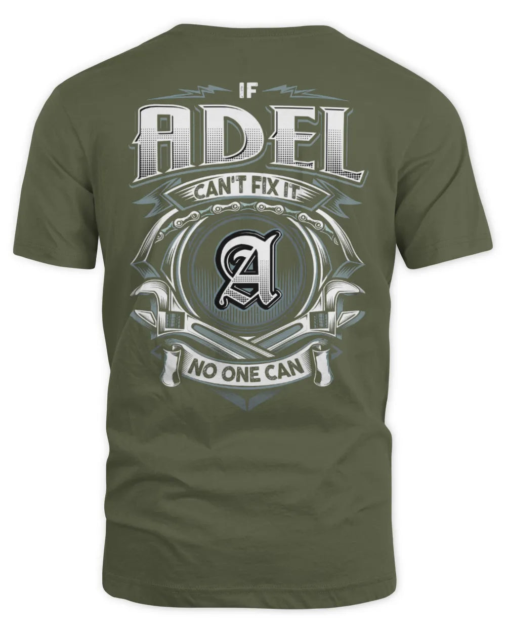 ADEL AP81-K4-626 - Personalized Ahmed Quote Apparel “If Ahmed Can't Fix It, No One Can” - Unisex Standard T-Shirt - Military Green