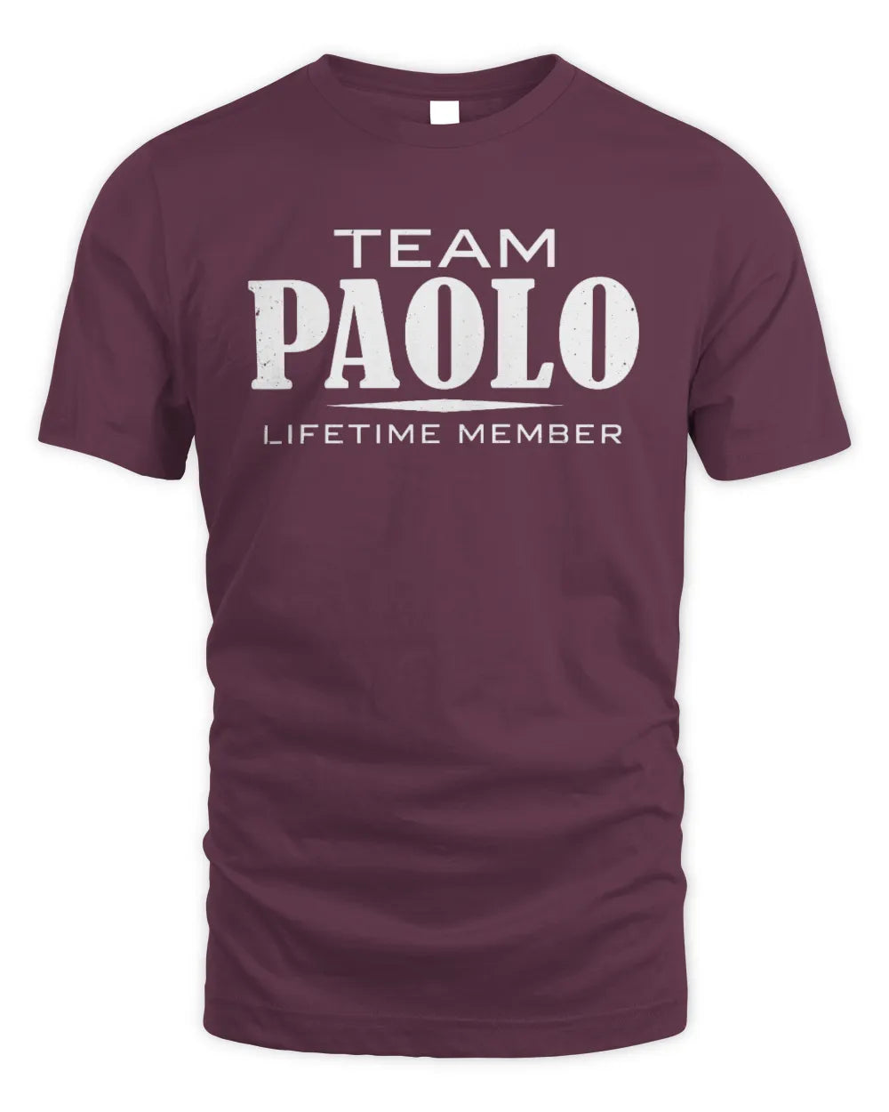 PAOLO BL62-K4-128 - Personalized “Team NAME Lifetime Member” - Unisex Standard T-Shirt - Maroon