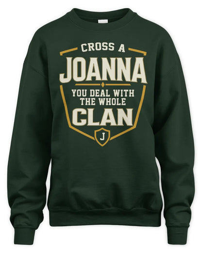 JOANNA NT1-K008 Cross A/An NAME, You Deal With the Whole Clan | Personalized Vintage T-Shirt - Unisex Sweatshirt - Forest Green