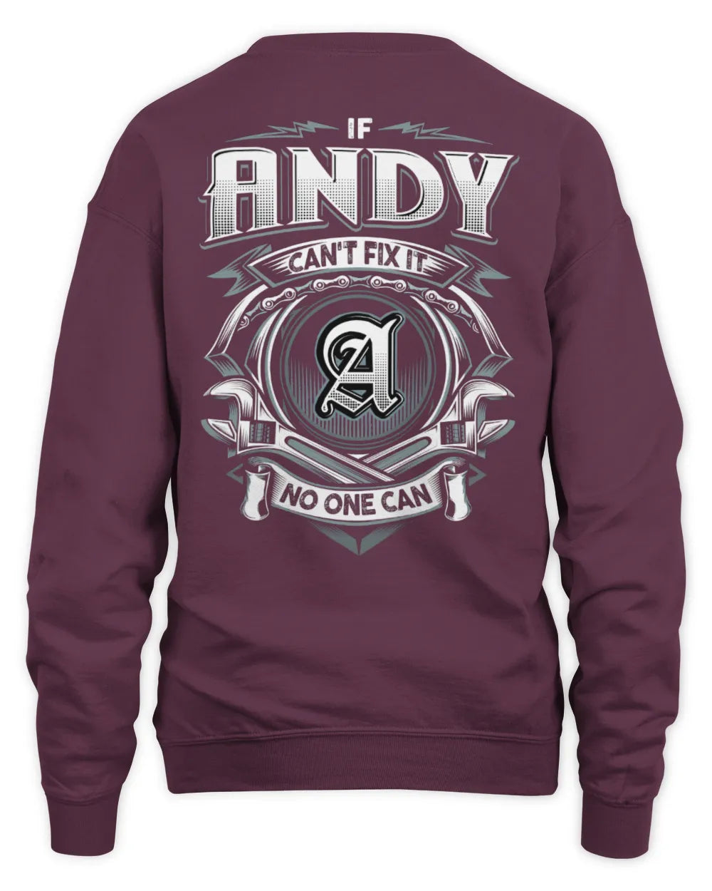 ANDY AP81-K4-626 - Personalized Ahmed Quote Apparel “If Ahmed Can't Fix It, No One Can” - Unisex Sweatshirt - Maroon
