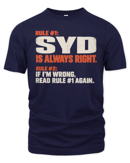 SYD NP1-H006 - Always Right Personalized Name T-Shirt – Funny Custom Name Shirt - Unisex Standard T-Shirt - Navy