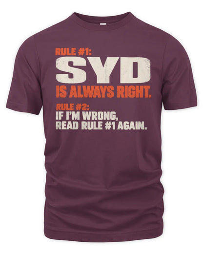 SYD NP1-H006 - Always Right Personalized Name T-Shirt – Funny Custom Name Shirt - Unisex Standard T-Shirt - Maroon
