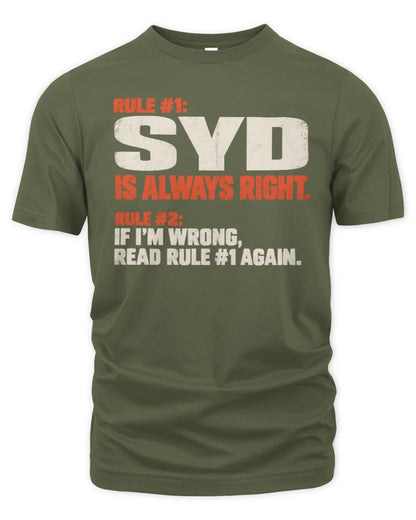 SYD NP1-H006 - Always Right Personalized Name T-Shirt – Funny Custom Name Shirt - Unisex Standard T-Shirt - Military Green