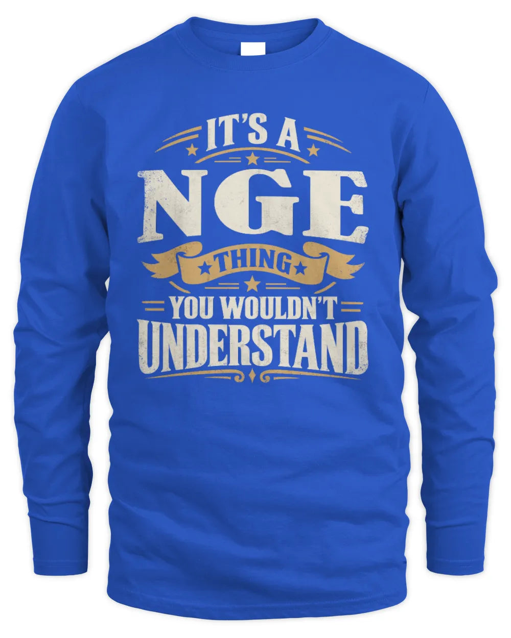 NGE P08 TH51 - Personalized “It’s a/an [NAME] Thing – You Wouldn’t Understand” Shirt - Men's Long Sleeved T-Shirt - Royal