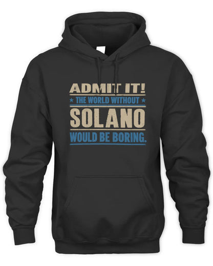 SOLANO TP68-K2-968 – Personalized Funny Quote Apparel “The World Without NAME Would Be Boring” - Unisex Hoodie - Black