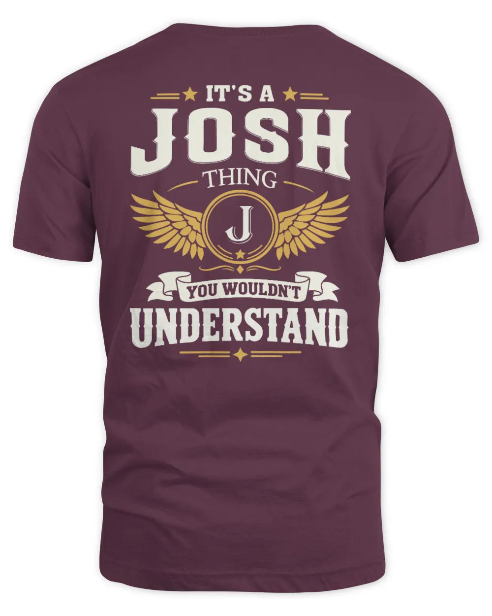 JOSH KT06-M008 It’s a [NAME] Thing – You Wouldn’t Understand | Personalized Vintage T-Shirt - Unisex Standard T-Shirt - Maroon