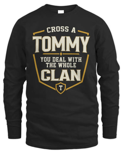 TOMMY NT1-K008 Cross A/An NAME, You Deal With the Whole Clan | Personalized Vintage T-Shirt - Men's Long Sleeved T-Shirt - Black