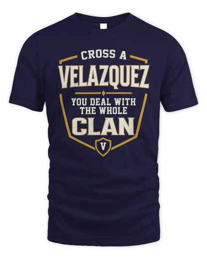 VELAZQUEZ NT1-K008 Cross A/An NAME, You Deal With the Whole Clan | Personalized Vintage T-Shirt - Unisex Standard T-Shirt - Navy