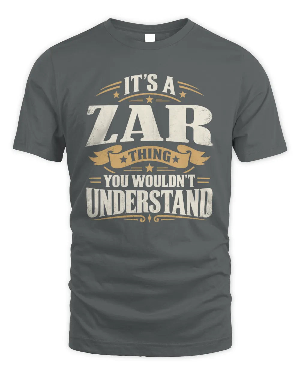 ZAR P08 TH51 - Personalized “It’s a/an [NAME] Thing – You Wouldn’t Understand” Shirt - Unisex Standard T-Shirt - Charcoal