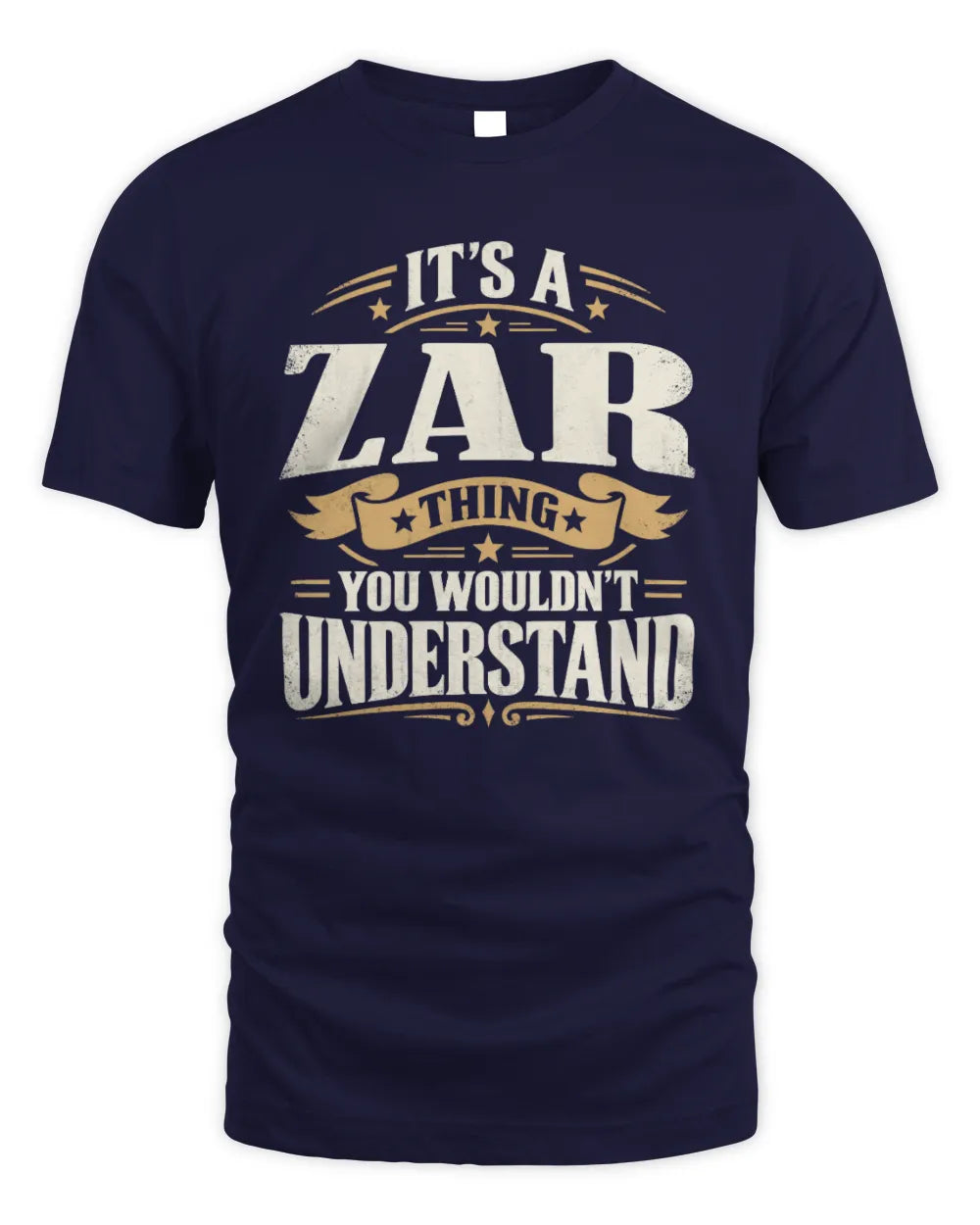 ZAR P08 TH51 - Personalized “It’s a/an [NAME] Thing – You Wouldn’t Understand” Shirt - Unisex Standard T-Shirt - Navy