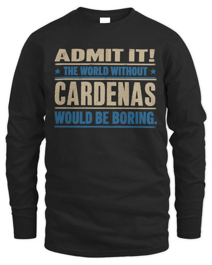 CARDENAS TP68-K2-968 – Personalized Funny Quote Apparel “The World Without NAME Would Be Boring” - Men's Long Sleeved T-Shirt - Black
