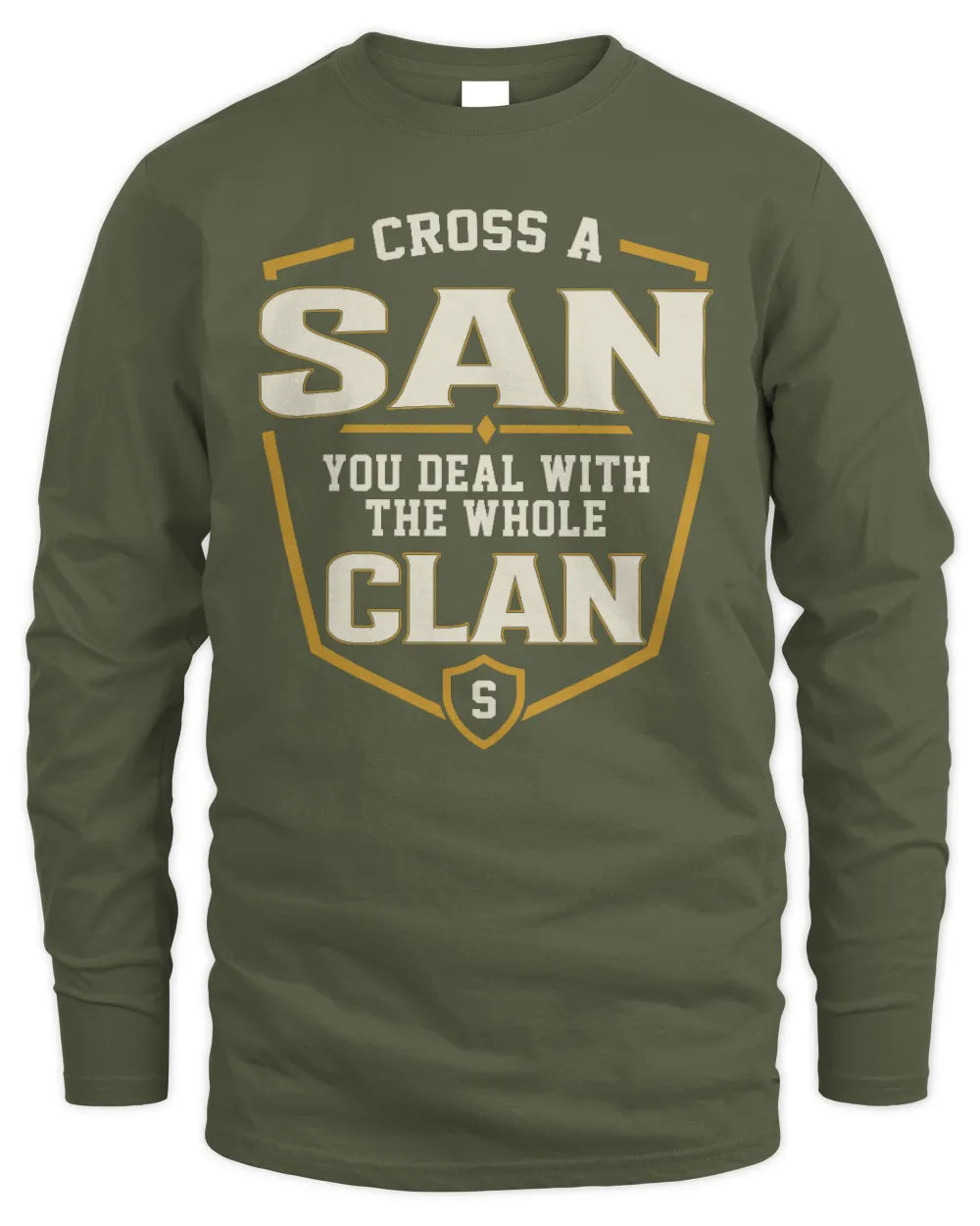 SAN NT1-K008 Cross A/An NAME, You Deal With the Whole Clan | Personalized Vintage T-Shirt - Men's Long Sleeved T-Shirt - Military Green