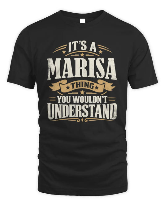 MARISA P08 TH51 - Personalized “It’s a/an [NAME] Thing – You Wouldn’t Understand” Shirt - Unisex Standard T-Shirt - Black
