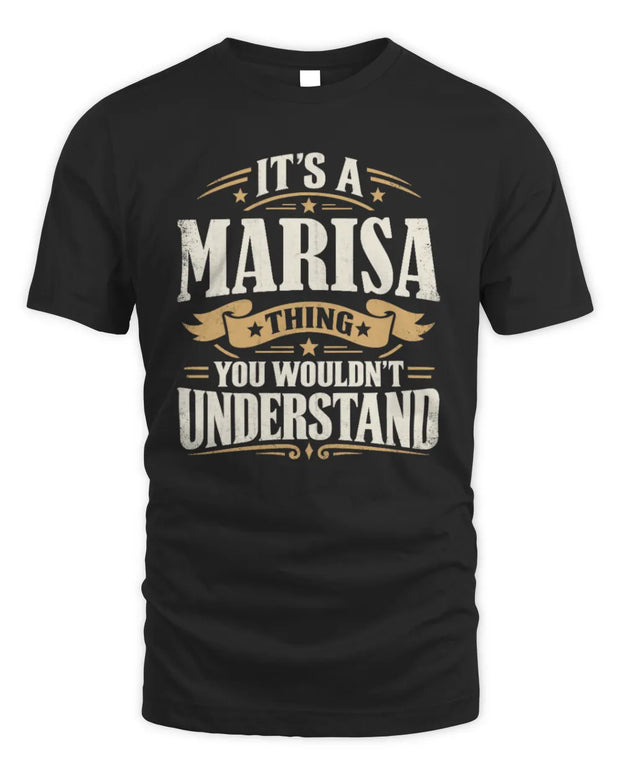 MARISA P08 TH51 - Personalized “It’s a/an [NAME] Thing – You Wouldn’t Understand” Shirt