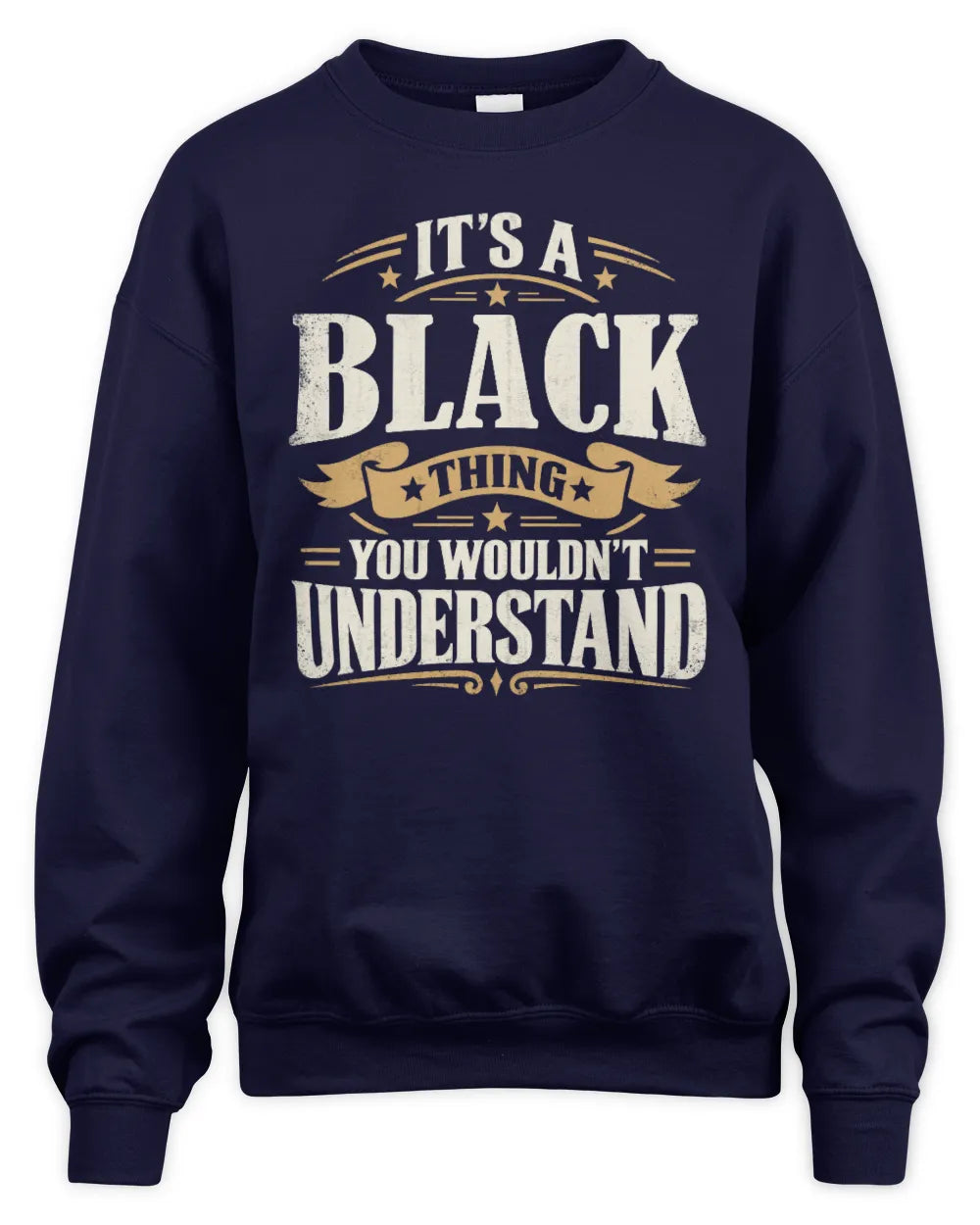 BLACK P08 TH51 - Personalized “It’s a/an [NAME] Thing – You Wouldn’t Understand” Shirt - Unisex Sweatshirt - Navy