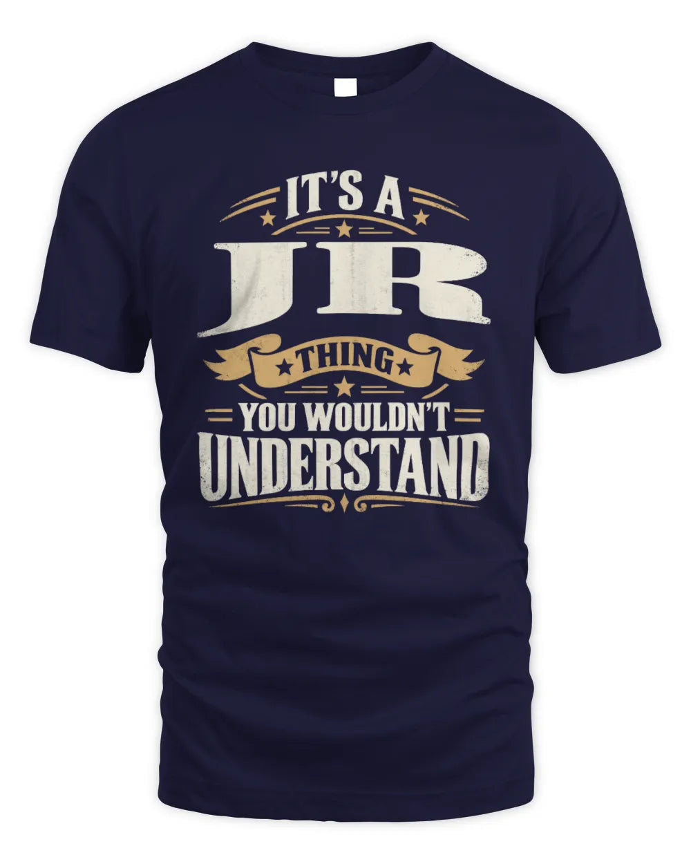 JR P08 TH51 - Personalized “It’s a/an [NAME] Thing – You Wouldn’t Understand” Shirt - Unisex Standard T-Shirt - Navy