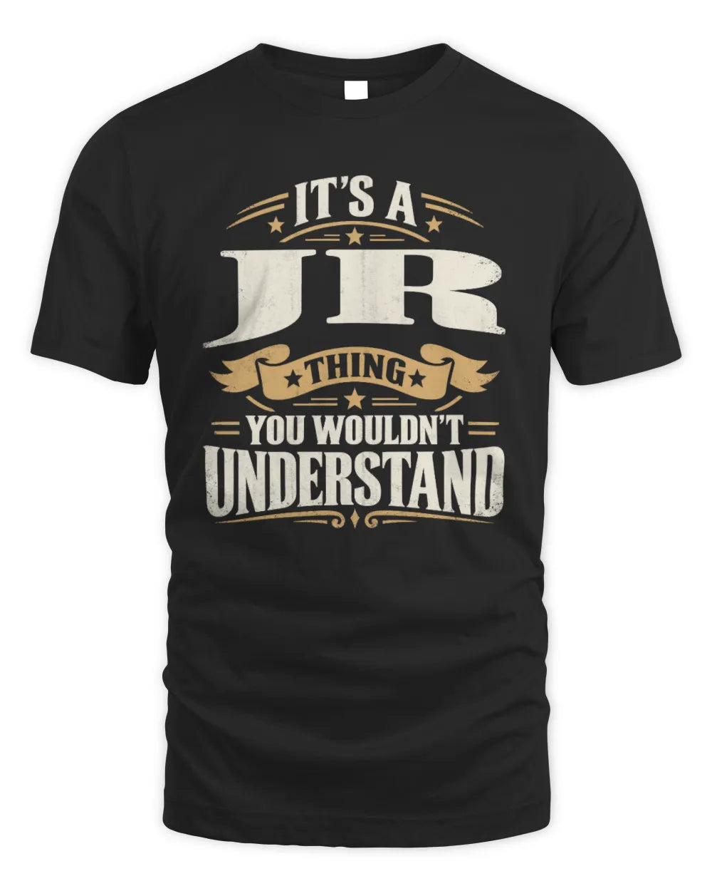 JR P08 TH51 - Personalized “It’s a/an [NAME] Thing – You Wouldn’t Understand” Shirt - Unisex Standard T-Shirt - Black