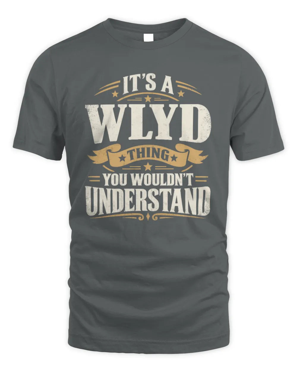 WLYD P08 TH51 - Personalized “It’s a/an [NAME] Thing – You Wouldn’t Understand” Shirt - Unisex Standard T-Shirt - Charcoal