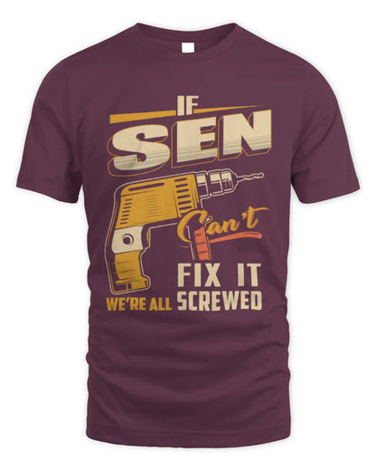 SEN TP22-K4-228 - Personalized Handyman T-Shirt “If AARON Can’t Fix It, We’re All Screwed” - Unisex Standard T-Shirt - Maroon